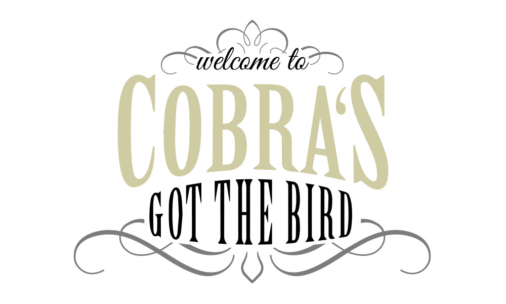 Cobra's Got The Bird 